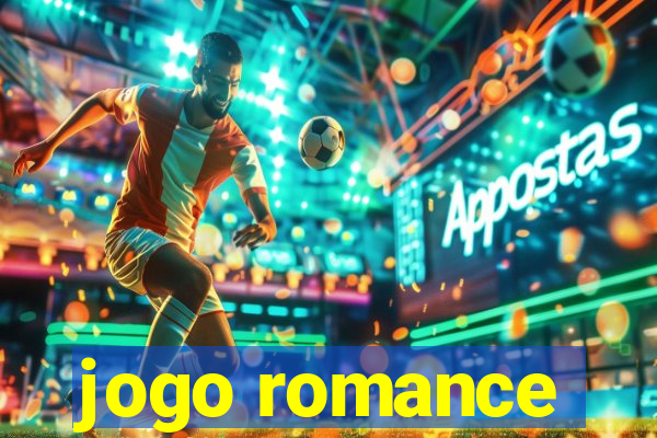 jogo romance