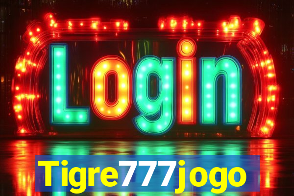 Tigre777jogo