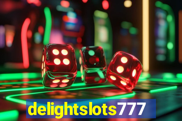 delightslots777