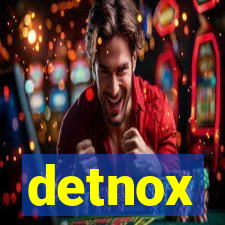 detnox