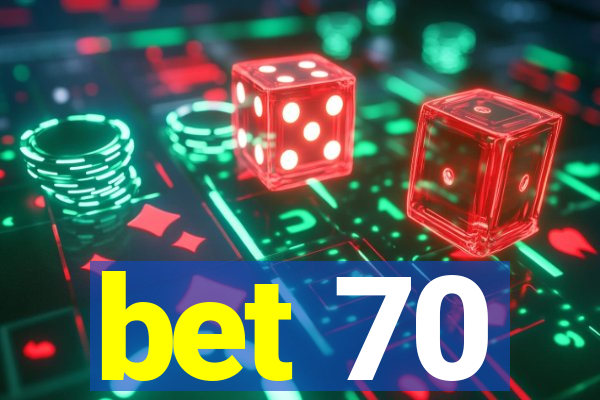 bet 70