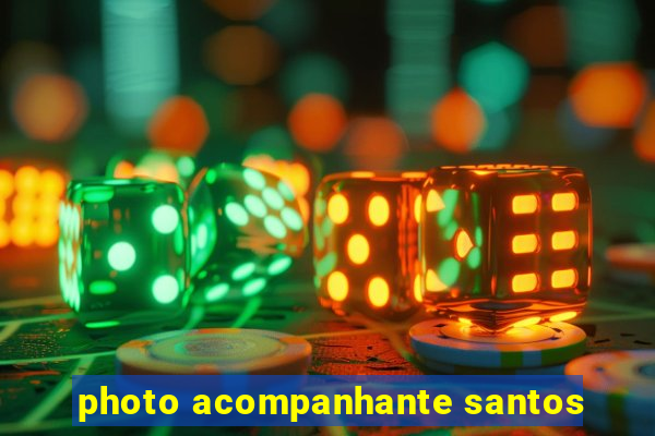 photo acompanhante santos