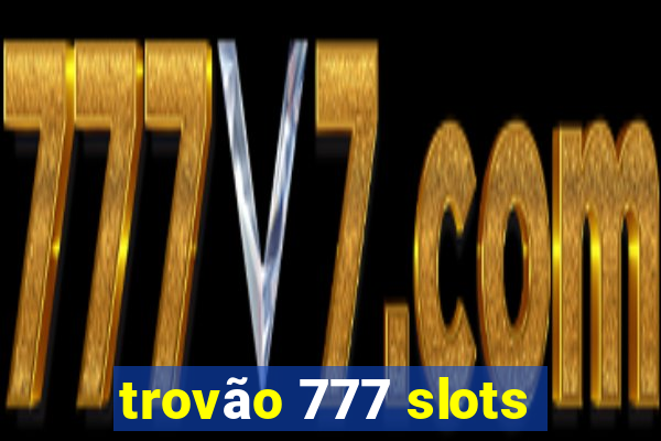 trovão 777 slots