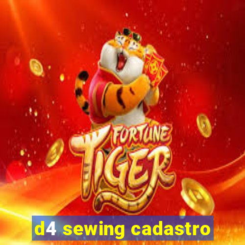 d4 sewing cadastro