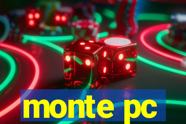 monte pc