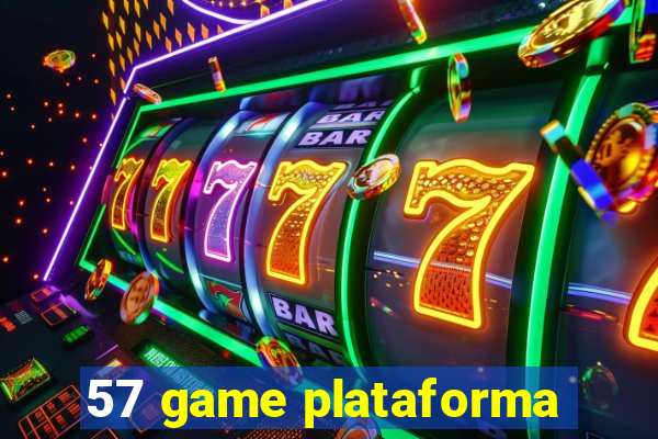 57 game plataforma