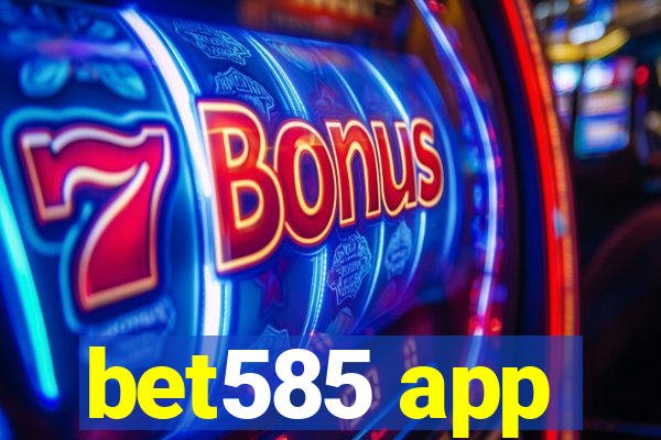 bet585 app