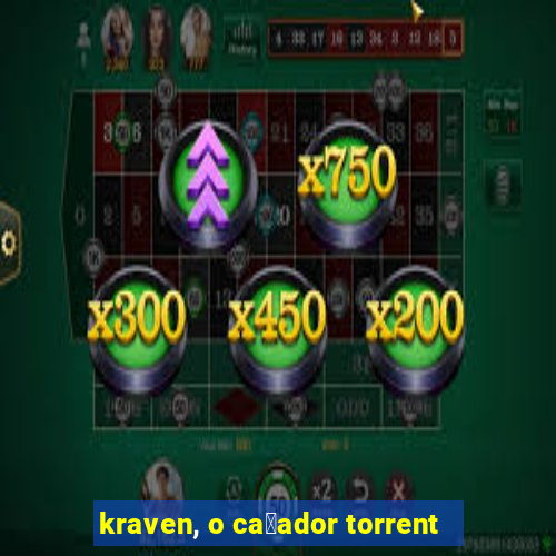 kraven, o ca莽ador torrent