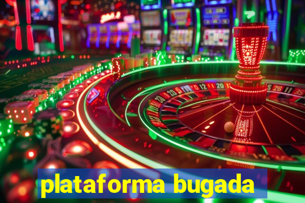 plataforma bugada