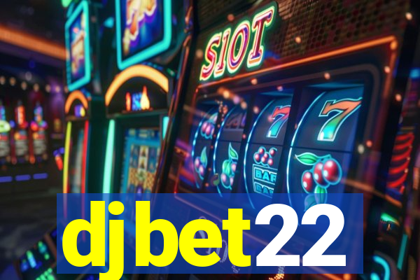 djbet22