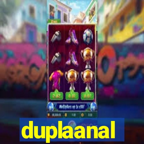 duplaanal