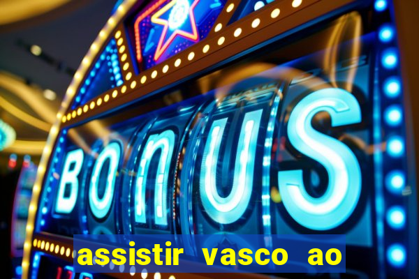 assistir vasco ao vivo futemax