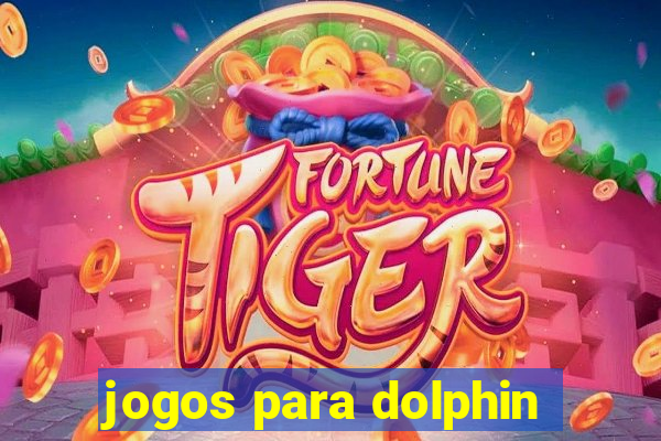 jogos para dolphin