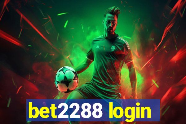 bet2288 login