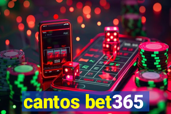 cantos bet365