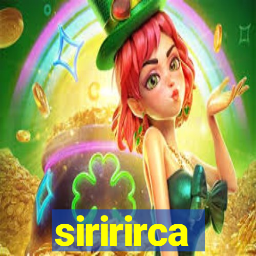 siririrca