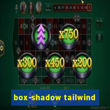 box-shadow tailwind