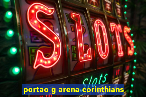 portao g arena corinthians