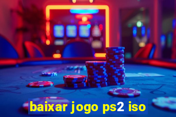 baixar jogo ps2 iso