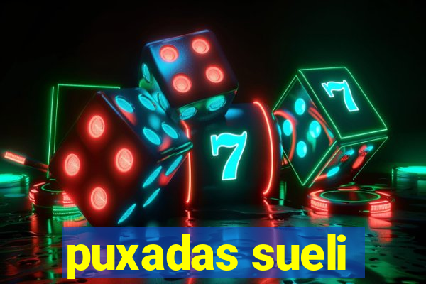 puxadas sueli