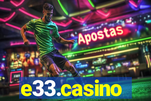 e33.casino