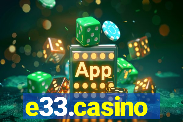 e33.casino