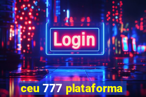 ceu 777 plataforma