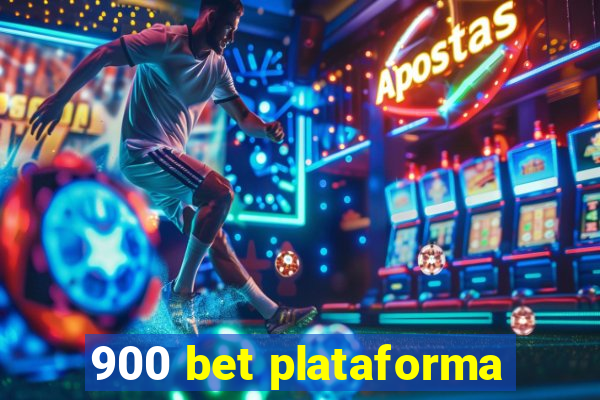 900 bet plataforma