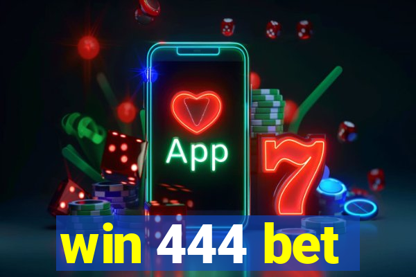 win 444 bet