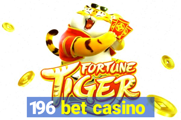 196 bet casino