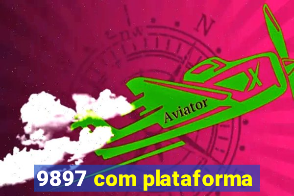 9897 com plataforma