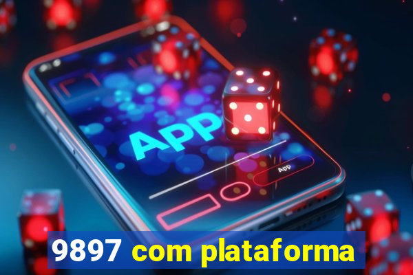 9897 com plataforma