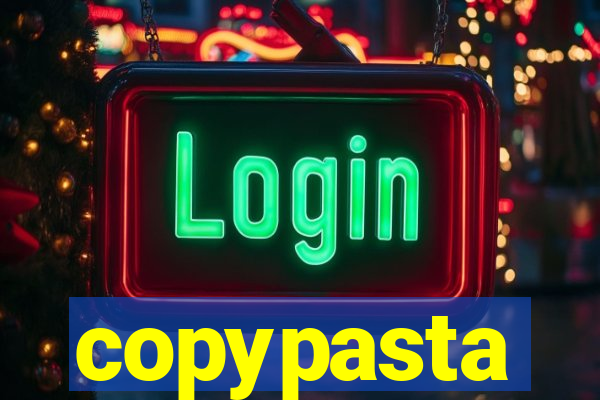 copypasta