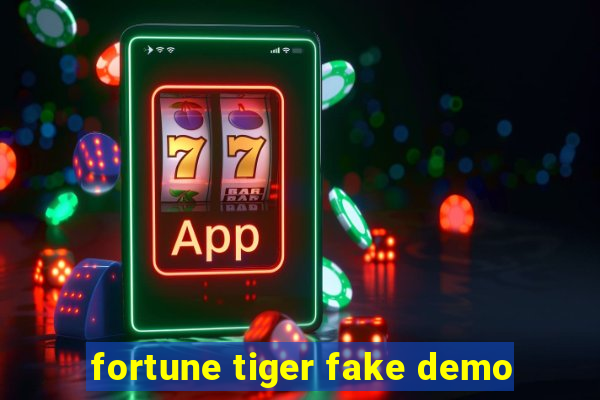 fortune tiger fake demo