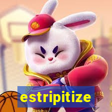 estripitize