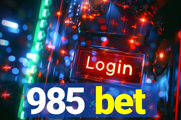 985 bet