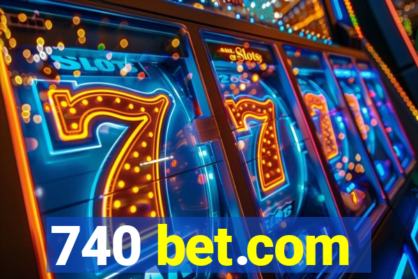 740 bet.com