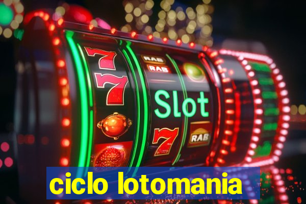 ciclo lotomania