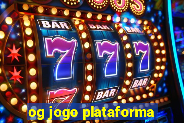 og jogo plataforma