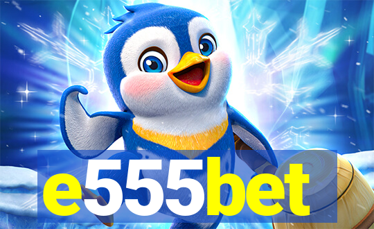 e555bet