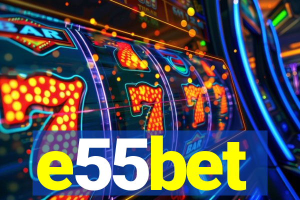 e55bet