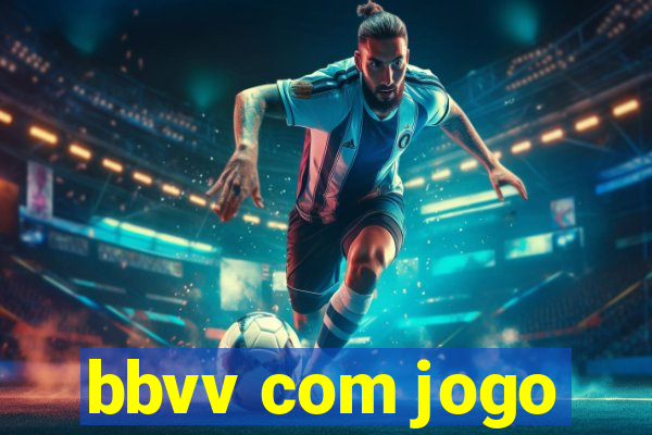 bbvv com jogo