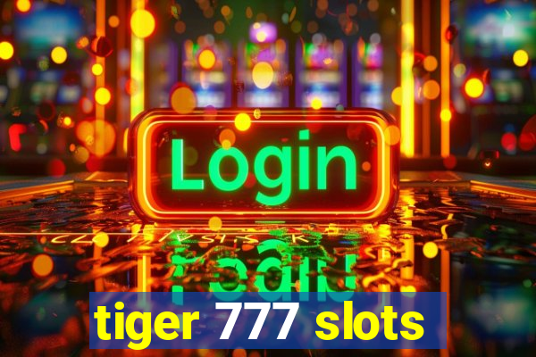 tiger 777 slots