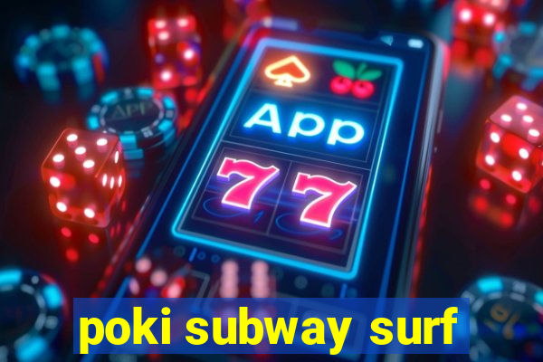 poki subway surf