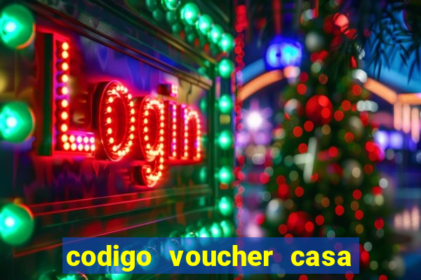 codigo voucher casa de apostas