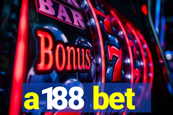 a188 bet