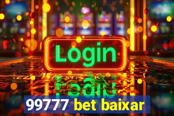 99777 bet baixar