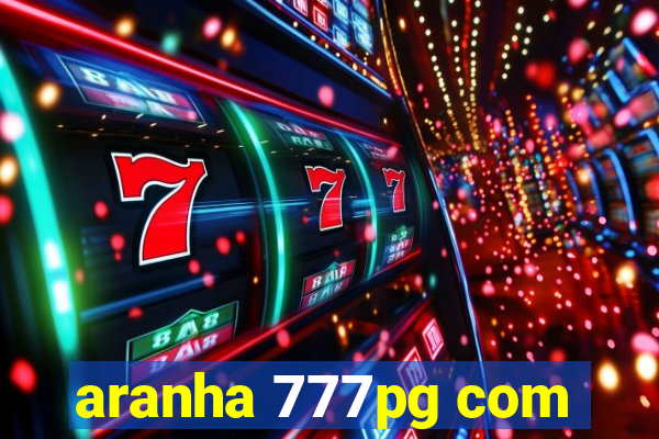 aranha 777pg com