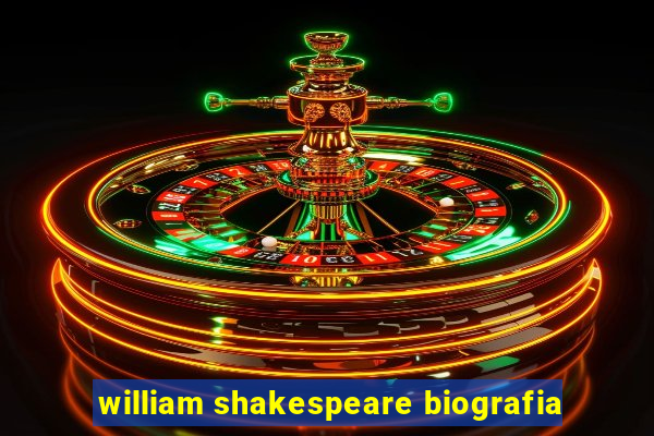 william shakespeare biografia