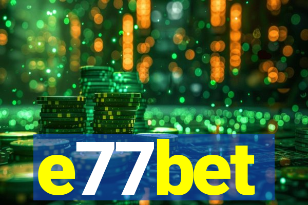 e77bet